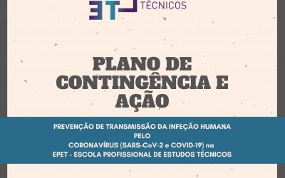 PLANO DE CONTINGÊNCIA E AÇÃO PARA PREVENÇÃO DE TRANSMISSÃO DA INFEÇÃO HUMANA PELO CORONAVÍRUS (SARS-CoV-2 e COVID-19) NO EPET – ESCOLA PROFISSIONAL DE ESTUDOS TÉCNICOS