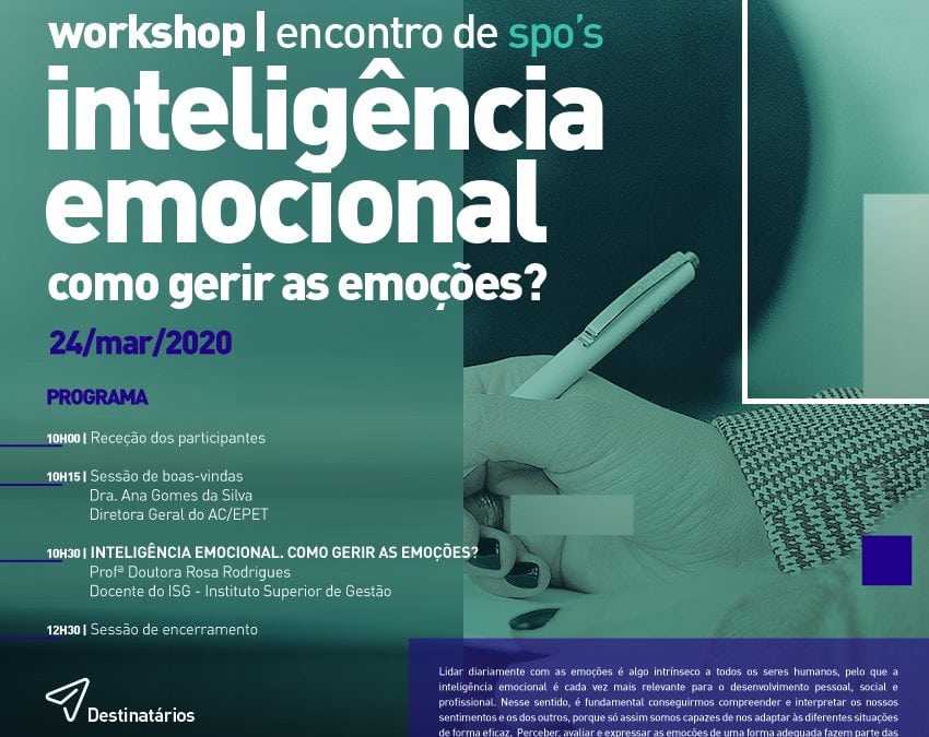 WORKSHOP INTELIGÊNCIA EMOCIONAL. COMO GERIR AS EMOÇÕES?