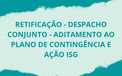 RETIFICAÇÃO – DESPACHO CONJUNTO – ADITAMENTO AO PLANO DE CONTINGÊNCIA E AÇÃO EPET