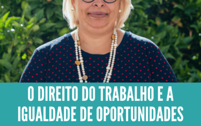 O Direito do Trabalho e a Igualdade de Oportunidades