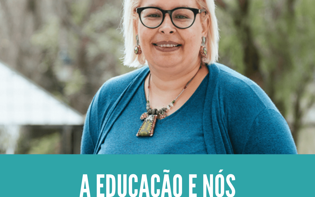 A Educação e Nós